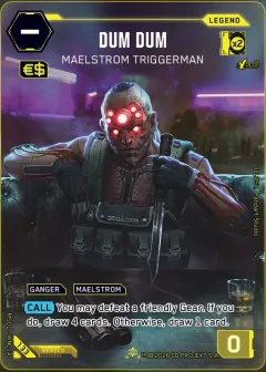 Dum Dum - Maelstrom triggerman